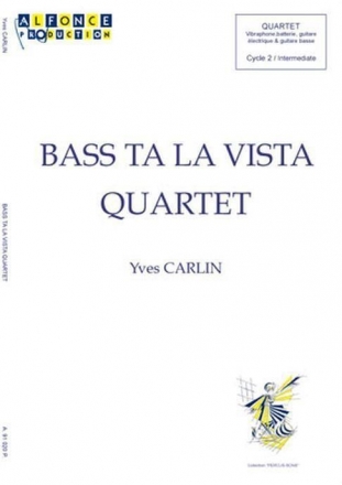 Yves Carlin, Bass Ta La Vista Drum Set, Vibraphone, Guitar and Bass Partitur + Stimmen