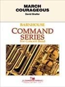 David Shaffer, March Courageous Concert Band Partitur + Stimmen