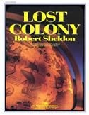 Robert Sheldon, Lost Colony Concert Band Partitur + Stimmen