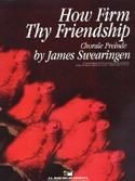 James Swearingen, How Firm Thy Friendship Concert Band Partitur + Stimmen