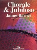 James Barnes, Chorale and Jubiloso Concert Band Partitur + Stimmen