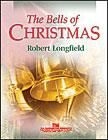 Robert Longfield, The Bells of Christmas Concert Band Partitur + Stimmen