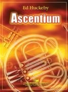 Ed Huckeby, Ascentium Concert Band Partitur + Stimmen