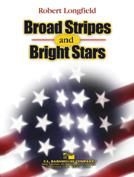 Robert Longfield, Broad Stripes and Bright Stars Concert Band Partitur + Stimmen