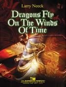 Larry Neeck, Dragons Fly on the Winds of Time Concert Band Partitur + Stimmen