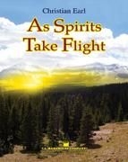 Earl, As Spirits Take Flight Concert Band Partitur + Stimmen