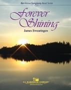 James Swearingen, Forever Shining Concert Band Partitur + Stimmen