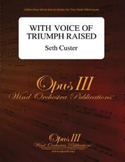 Custer, With Voice of Triumph Raised Concert Band Partitur + Stimmen