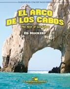 Ed Huckeby, El Arco De Los Cabos Concert Band Partitur + Stimmen