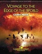 Larry Neeck, Voyage to the Edge of the World Concert Band Partitur + Stimmen