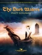 Matt Conaway, The Dark Waters Concert Band Partitur + Stimmen