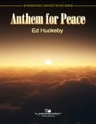 Ed Huckeby, Anthem for Peace Concert Band Partitur + Stimmen