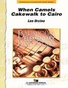 Orcino, When Camels Cakewalk To Cairo Concert Band Partitur + Stimmen