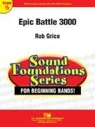 Rob Grice, Epic Battle 3000 Concert Band Partitur + Stimmen