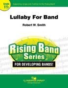 Robert W. Smith, Lullaby for Band Concert Band Partitur + Stimmen