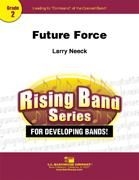 Larry Neeck, Future Force Concert Band Partitur + Stimmen