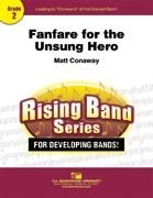 Matt Conaway, Fanfare for the Unsung Hero Concert Band Partitur + Stimmen