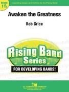 Rob Grice, Awaken the Greatness Concert Band Partitur + Stimmen