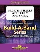 Ed Huckeby, Deck The Halls With Chips And Salsa Concert Band Partitur + Stimmen