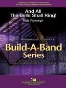 Rob Romeyn, And All The Bells Shall Ring! Concert Band Partitur + Stimmen