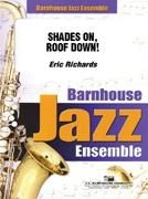 E. Richards, Shades On, Roof Down! Jazz Ensemble Partitur + Stimmen