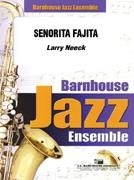 Larry Neeck, Senorita Fajita Jazz Ensemble Partitur + Stimmen