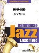 Larry Neeck, Super-Sized Jazz Ensemble Partitur + Stimmen