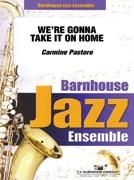 Pastore, We're Gonna Take It On Home Jazz Ensemble Partitur + Stimmen