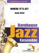 Andy Clark, Where It's At Jazz Ensemble Partitur + Stimmen