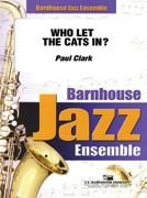 Paul Clark, Who Let The Cats In? Jazz Ensemble Partitur + Stimmen