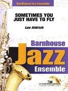 Aldrich, Sometimes You Have To Fly Away Jazz Ensemble Partitur + Stimmen