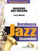 Larry Neeck, Shadows and Dreams Jazz Ensemble Partitur + Stimmen