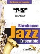 Paul Clark, Once Upon A Time Jazz Ensemble Partitur + Stimmen