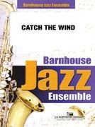 Paul Clark, Catch The Wind Jazz Ensemble Partitur + Stimmen