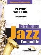 Larry Neeck, Playin' With Fire Jazz Ensemble Partitur + Stimmen