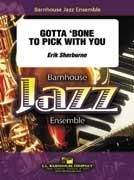 Sherburne, Gotta 'Bone To Pick With You Jazz Ensemble Partitur + Stimmen