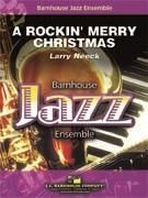 Larry Neeck, A Rockin' Merry Christmas Jazz Ensemble Partitur + Stimmen