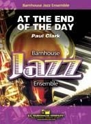 Paul Clark, At The End Of The Day Jazz Ensemble Partitur + Stimmen