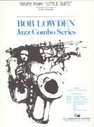 Bob (Robert) Lowden, Waltz from Little Suite Jazz Combo Partitur + Stimmen