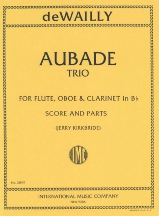 P.De Wailly, Aubade For Flute Oboe & Clarinet (Kirkbride) flute, Oboe and Clarinet Partitur + Stimmen