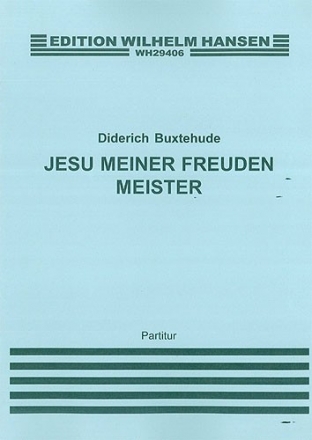 Dietrich Buxtehude, Jesu Meiner Freiden Meister Mixed Choir [SATB] and Strings Chorpartitur