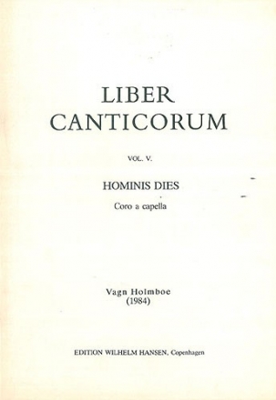 Vagn Holmboe, Hominis Dies Op.158a - Liber Canticorum Va SATB a Cappella Klavierauszug