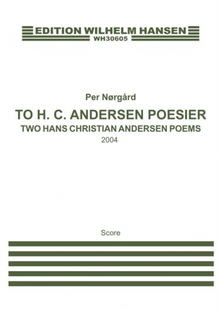 Per Nrgrd, To H.C. Andersen Poesier SATB a Cappella Klavierauszug