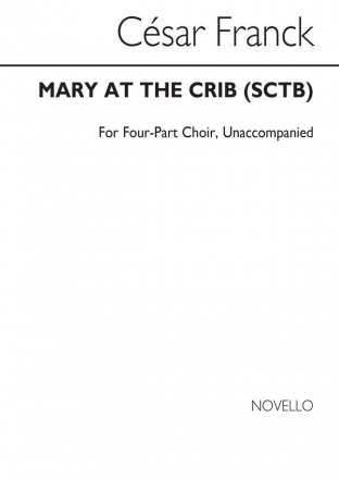 Csar Franck, Mary At The Crib (Lethbridge) SATB and Organ Chorpartitur