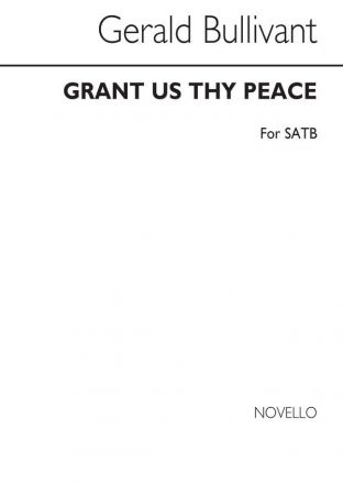 Gerald Bullivant, Grant Us Thy Peace SATB and Piano Chorpartitur