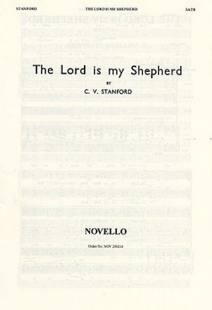 Charles Villiers Stanford, The Lord Is My Shepherd SATB and Organ Chorpartitur