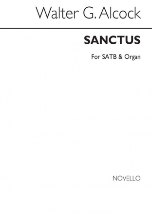 G. Alcock Walter, Sanctus (SATB/Organ) SATB and Organ Chorpartitur