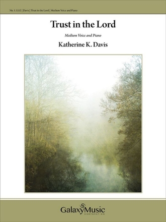 Katherine K. Davis, Trust in the Lord Medium Voice [C Major] and Keyboard [Organ or Piano] Buch