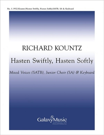 Richard Kountz, Hasten Swiftly, Hasten Softly SATB, SA Jr. Choir and Children + SATB, Keyboard [Organ or Piano] Stimme