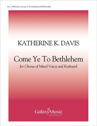 Come Ye to Bethlehem SATB and Keyboard Stimme